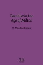 Paradise in the Age of Milton