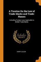 A Treatise on the Law of Trade-Marks and Trade-Names