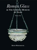 Roman Glass in the Corning Museum of Glass