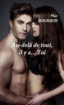 Au-Dela De Tout, Il y a... Toi