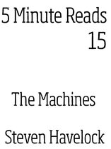 5 Minute Reads 15 - The Machines
