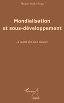 Mondialisation et sous-développement: La réalité des pays pauvres
