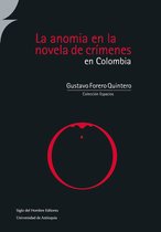 Espacios - La anomia en la novela de crímenes en Colombia