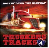 Rockin' Down the Highway: Truckers Tracks, Vol. 4