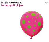 Magic Moments 11: In the Spirit of Jazz