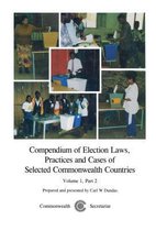 Compendium of Election Laws, Practices and Cases of Selected Commonwealth Countries, Volume 1, Part 2