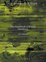 The Handbook of British Honduras For 1888-89