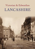 Victorian & Edwardian - Victorian & Edwardian Lancashire
