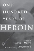 One Hundred Years of Heroin