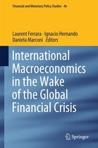 Financial and Monetary Policy Studies 46 - International Macroeconomics in the Wake of the Global Financial Crisis