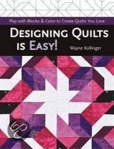 Designing Quilts is Easy!