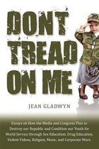 Don't Tread on Me