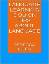 Language Learning: 15 Quick Tips About Language