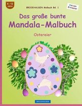Brockhausen Malbuch Bd. 1 - Das Gro e Bunte Mandala-Malbuch
