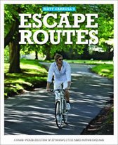 Escape Routes : A Hand-picked Selection of Stunning Cycle Rides Around England