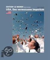 Edition Le Monde diplomatique 03. USA. Das vermessene Imperium