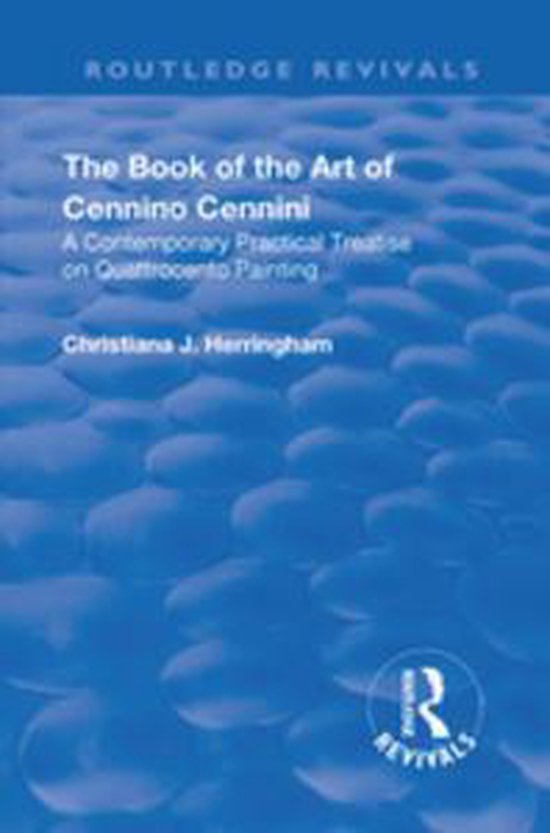 Routledge Revivals - The Book of the Art of Cennino Cennini - cover
