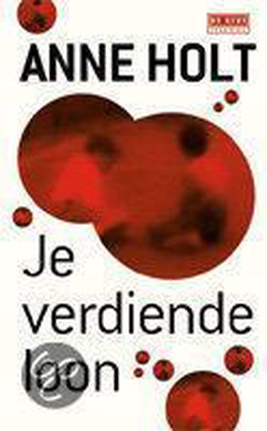 Boekomslag met de titel 'Je verdiende loon' door Anne Holt, met abstracte rode cirkels.