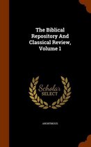 The Biblical Repository and Classical Review, Volume 1