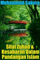 Sifat Zuhud & Kesabaran Dalam Pandangan Islam