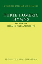 Cambridge Greek and Latin Classics - Three Homeric Hymns