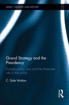 Grand Strategy And The Presidency