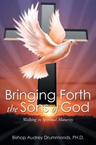 Bringing Forth the Sons of God