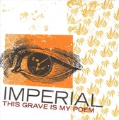 Imperial - This Grave Is My Poem (CD)