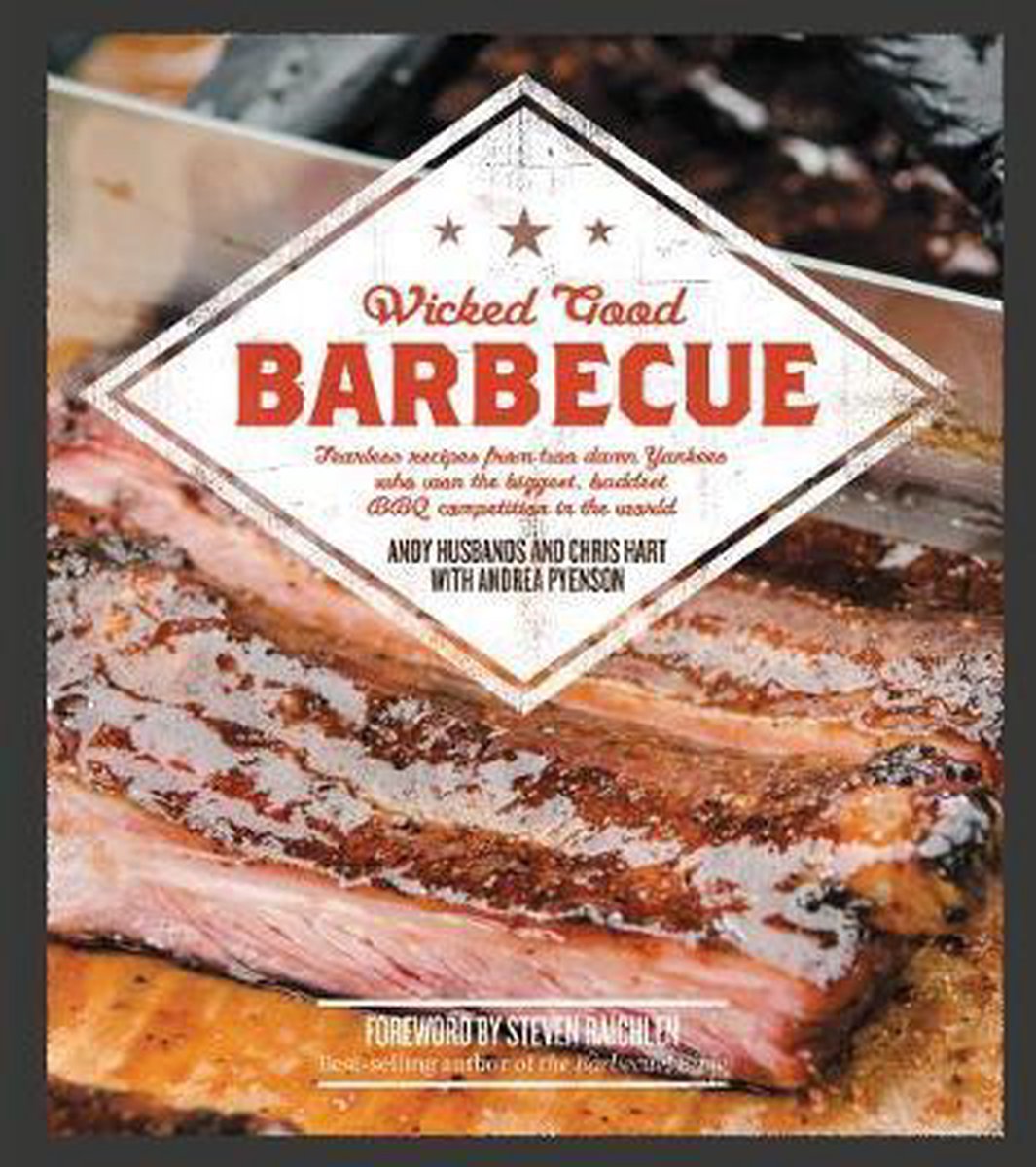 | Wicked Good Barbecue, Andy Husbands Wicked Good Barbecue: Fearless Recipes from Two Damn Yankees