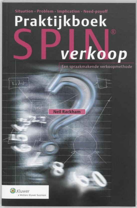 Cover van het boek 'Praktijkboek SPIN-verkoop / druk 1' van Neil Rackham