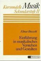 Einführung in musikalisches Verstehen und Gestalten