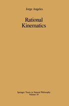 Springer Tracts in Natural Philosophy 34 - Rational Kinematics