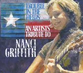 Trouble in the Fields: An Artists Tribute to Nanci Griffith