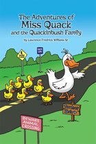 The Adventures of Miss Quack and the Quackinbush Family
