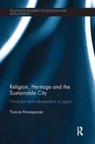 Routledge Research in Religion and Development- Religion, Heritage and the Sustainable City