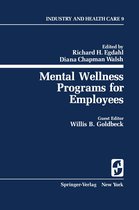 Springer Series on Industry and Health Care 9 - Mental Wellness Programs for Employees