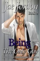 Being The Only Guy Book 2