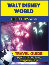 Walt Disney World Travel Guide (Quick Trips Series)