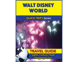 Walt Disney World Travel Guide (Quick Trips Series)