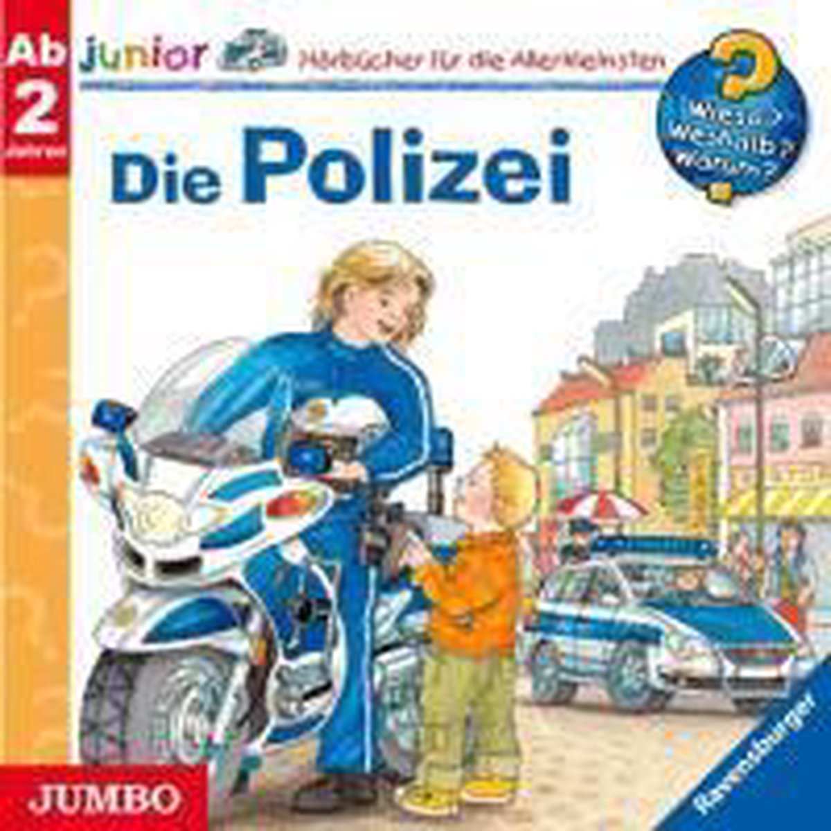 Wieso? Weshalb? Warum? Junior Die Polizei