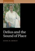 Music in Context - Delius and the Sound of Place