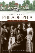 Brief History - Northeast Philadelphia
