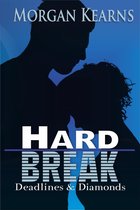 Hard Break (Deadlines & Diamonds, #5)
