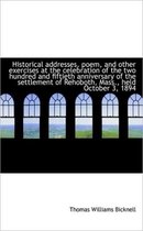 Historical Addresses, Poem, and Other Exercises at the Celebration of the Two Hundred and Fiftieth a