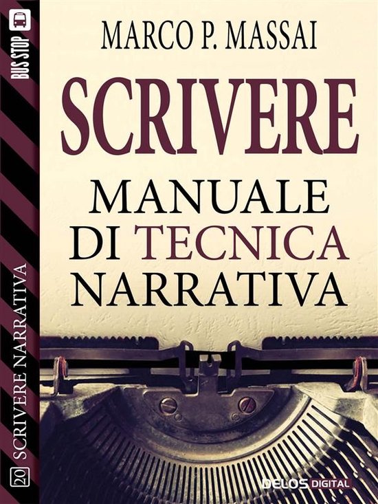 Scuola di scrittura Scrivere narrativa - Scrivere - Manuale  ... - cover
