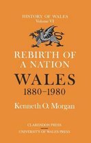 History of Wales- Rebirth of a Nation