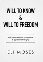 Will to Know & Will to Freedom
