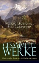 Gesammelte Werke: Historische Romane & Heimatromane (Vollständige Ausgaben)
