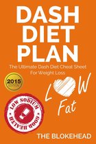The Blokehead Success Series - Dash Diet Plan : The Ultimate Dash Diet Cheat Sheet For Weight Loss