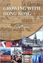 Growing with Hong Kong - The University and Its Graduates: The First 90 Years